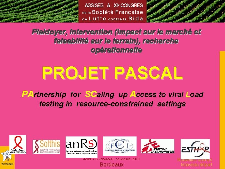 Plaidoyer, intervention (impact sur le marché et faisabilité sur le terrain), recherche opérationnelle PROJET