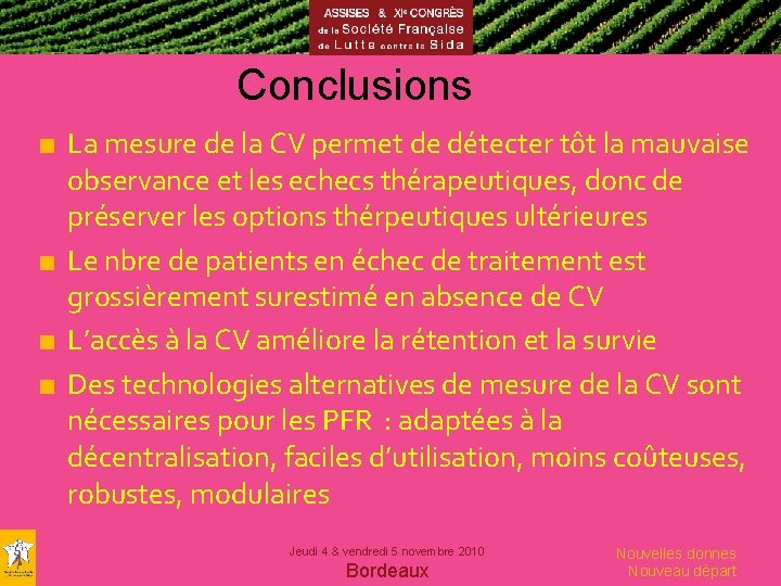 Conclusions ■ La mesure de la CV permet de détecter tôt la mauvaise observance