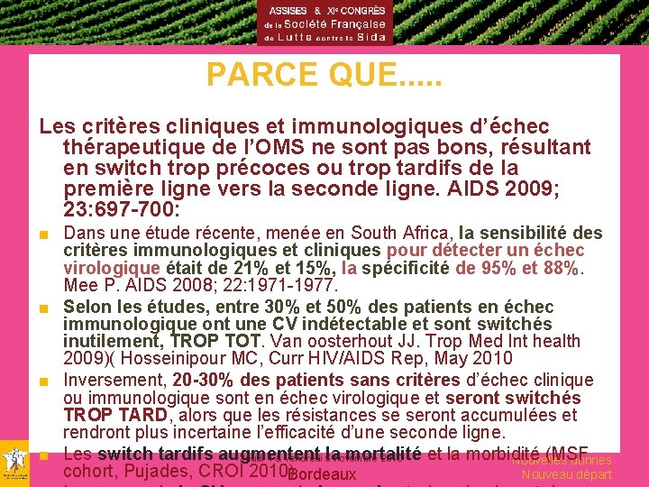 PARCE QUE. . . Les critères cliniques et immunologiques d’échec thérapeutique de l’OMS ne