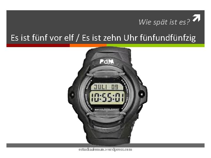 Wie spät ist es? Es ist fünf vor elf / Es ist zehn Uhr