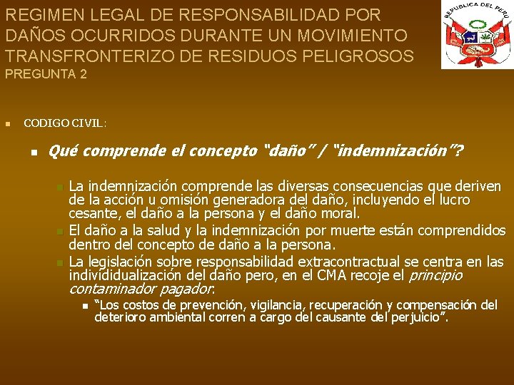 REGIMEN LEGAL DE RESPONSABILIDAD POR DAÑOS OCURRIDOS DURANTE UN MOVIMIENTO TRANSFRONTERIZO DE RESIDUOS PELIGROSOS