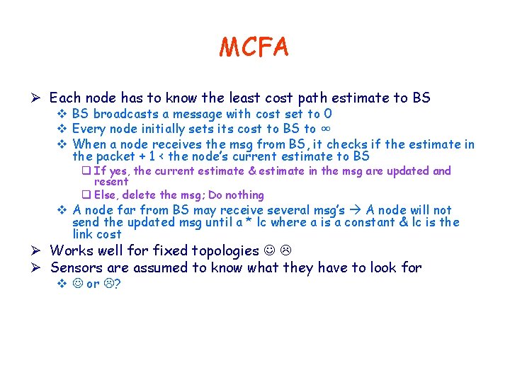 MCFA Ø Each node has to know the least cost path estimate to BS