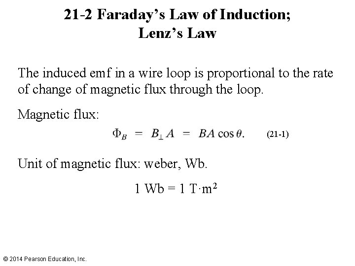 21 -2 Faraday’s Law of Induction; Lenz’s Law The induced emf in a wire