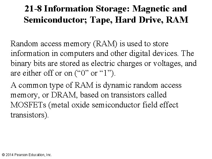 21 -8 Information Storage: Magnetic and Semiconductor; Tape, Hard Drive, RAM Random access memory