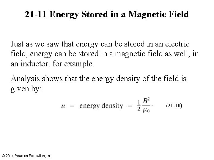 21 -11 Energy Stored in a Magnetic Field Just as we saw that energy