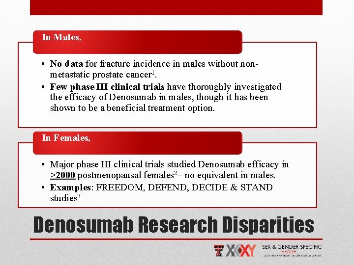 In Males, • No data for fracture incidence in males without nonmetastatic prostate cancer