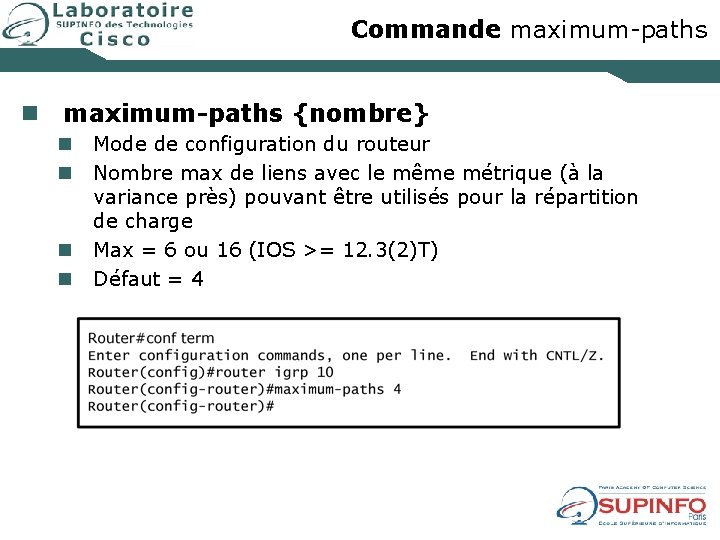 Commande maximum-paths n maximum-paths {nombre} n n Mode de configuration du routeur Nombre max