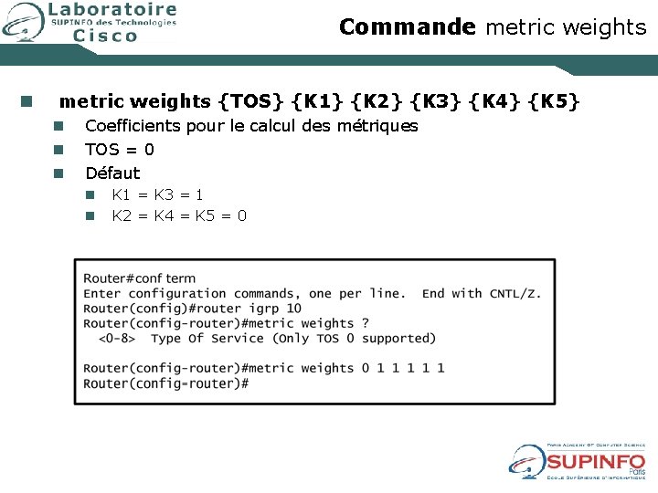 Commande metric weights n metric weights {TOS} {K 1} {K 2} {K 3} {K