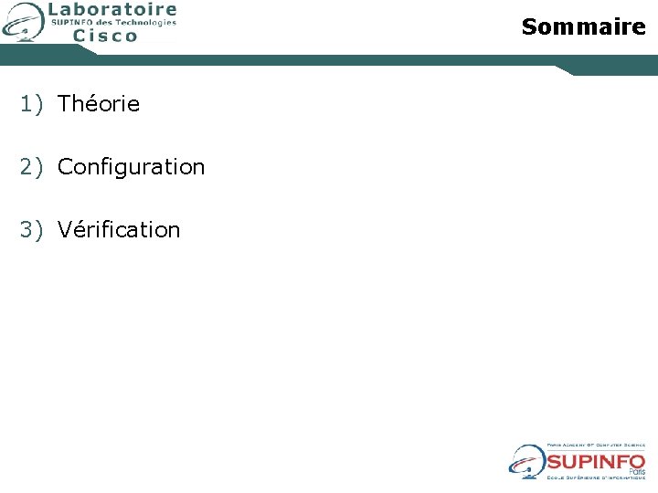 Sommaire 1) Théorie 2) Configuration 3) Vérification 