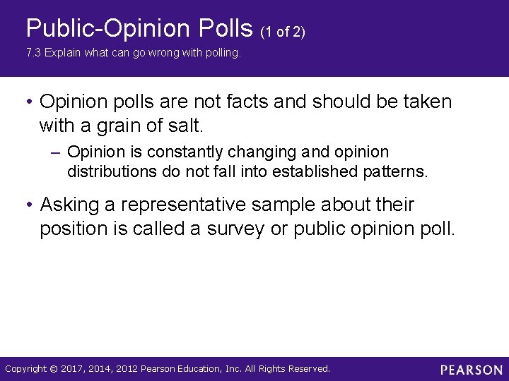 Public-Opinion Polls (1 of 2) 7. 3 Explain what can go wrong with polling.