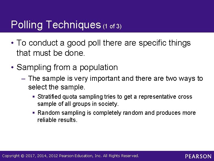 Polling Techniques (1 of 3) • To conduct a good poll there are specific