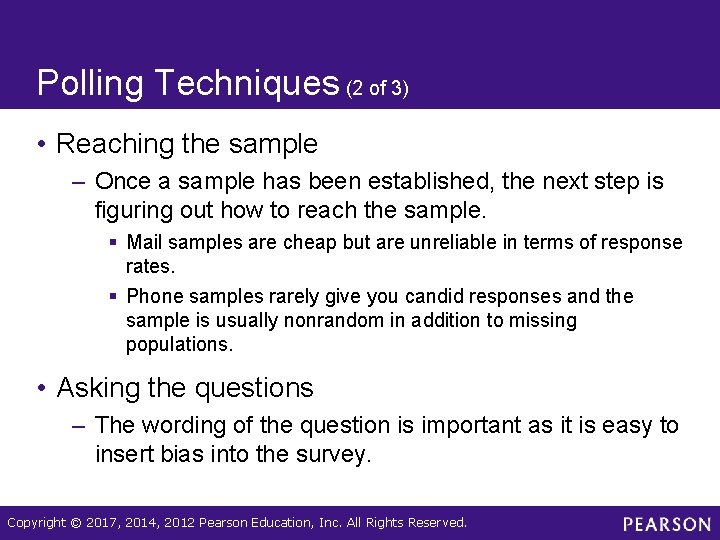 Polling Techniques (2 of 3) • Reaching the sample – Once a sample has