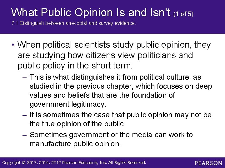 What Public Opinion Is and Isn't (1 of 5) 7. 1 Distinguish between anecdotal