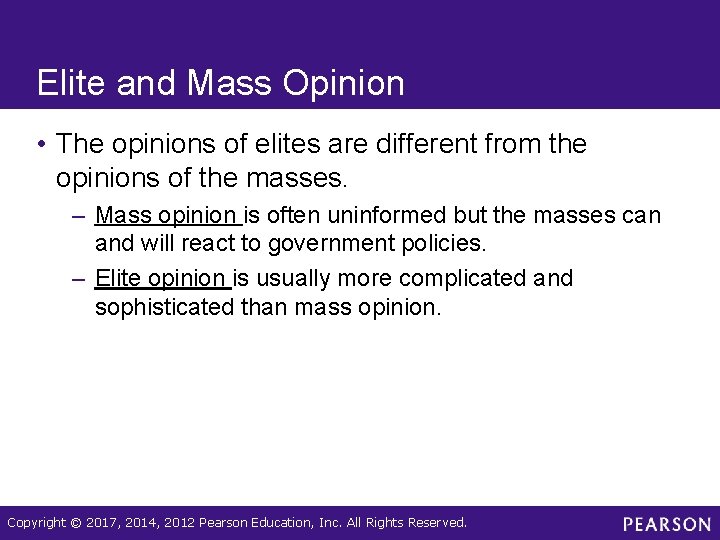 Elite and Mass Opinion • The opinions of elites are different from the opinions