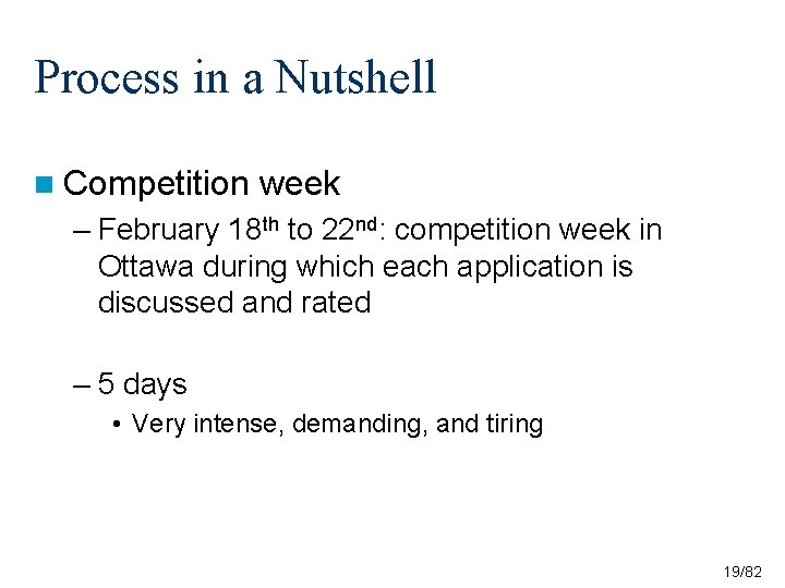 Process in a Nutshell n Competition week – February 18 th to 22 nd: Process in a Nutshell n Competition week – February 18 th to 22 nd: