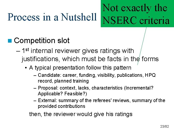 Not exactly the Process in a Nutshell NSERC criteria n Competition slot – 1 Not exactly the Process in a Nutshell NSERC criteria n Competition slot – 1