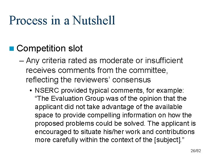 Process in a Nutshell n Competition slot – Any criteria rated as moderate or Process in a Nutshell n Competition slot – Any criteria rated as moderate or