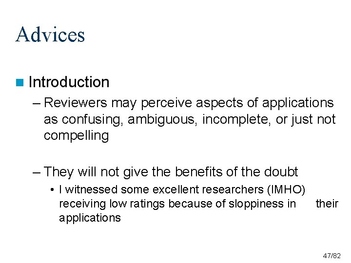 Advices n Introduction – Reviewers may perceive aspects of applications as confusing, ambiguous, incomplete, Advices n Introduction – Reviewers may perceive aspects of applications as confusing, ambiguous, incomplete,