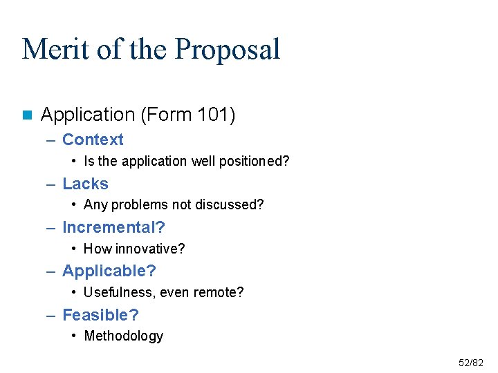 Merit of the Proposal n Application (Form 101) – Context • Is the application Merit of the Proposal n Application (Form 101) – Context • Is the application