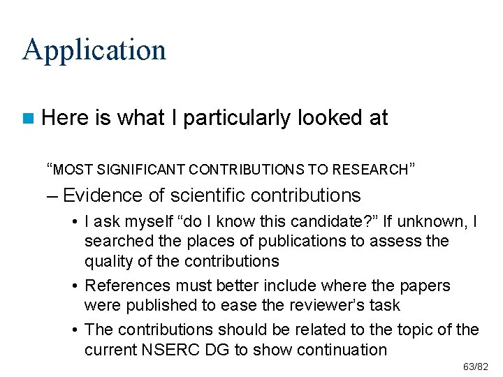 Application n Here is what I particularly looked at “MOST SIGNIFICANT CONTRIBUTIONS TO RESEARCH” Application n Here is what I particularly looked at “MOST SIGNIFICANT CONTRIBUTIONS TO RESEARCH”