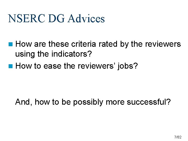 NSERC DG Advices n How are these criteria rated by the reviewers using the NSERC DG Advices n How are these criteria rated by the reviewers using the