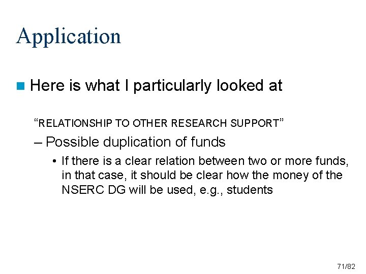 Application n Here is what I particularly looked at “RELATIONSHIP TO OTHER RESEARCH SUPPORT” Application n Here is what I particularly looked at “RELATIONSHIP TO OTHER RESEARCH SUPPORT”
