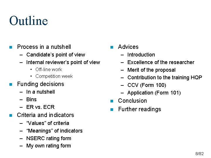Outline n Process in a nutshell n – Candidate’s point of view – Internal Outline n Process in a nutshell n – Candidate’s point of view – Internal