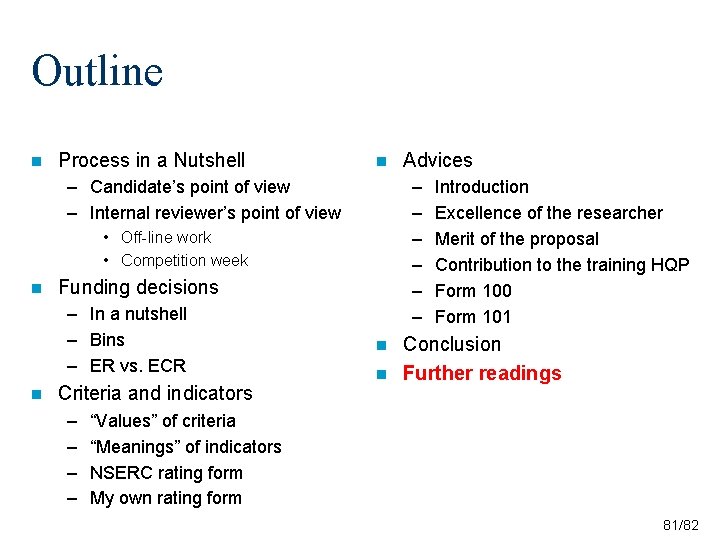Outline n Process in a Nutshell n – Candidate’s point of view – Internal Outline n Process in a Nutshell n – Candidate’s point of view – Internal