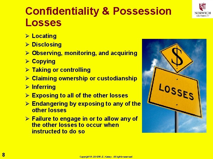 Confidentiality & Possession Losses Ø Ø Ø Ø Ø Locating Disclosing Observing, monitoring, and
