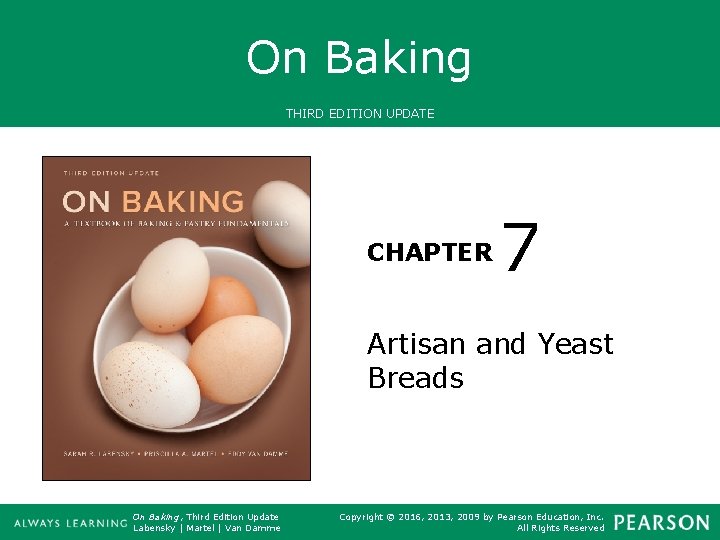 On Baking THIRD EDITION UPDATE CHAPTER 7 Artisan and Yeast Breads On Baking, Third