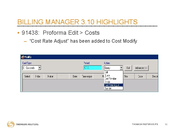 BILLING MANAGER 3. 10 HIGHLIGHTS • 91438: Proforma Edit > Costs – “Cost Rate