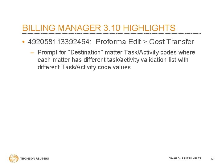 BILLING MANAGER 3. 10 HIGHLIGHTS • 492058113392464: Proforma Edit > Cost Transfer – Prompt