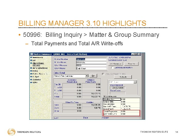 BILLING MANAGER 3. 10 HIGHLIGHTS • 50996: Billing Inquiry > Matter & Group Summary
