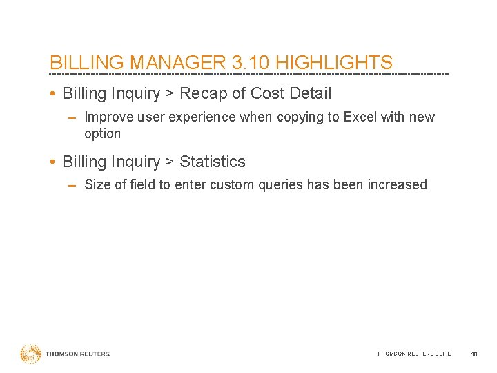 BILLING MANAGER 3. 10 HIGHLIGHTS • Billing Inquiry > Recap of Cost Detail –