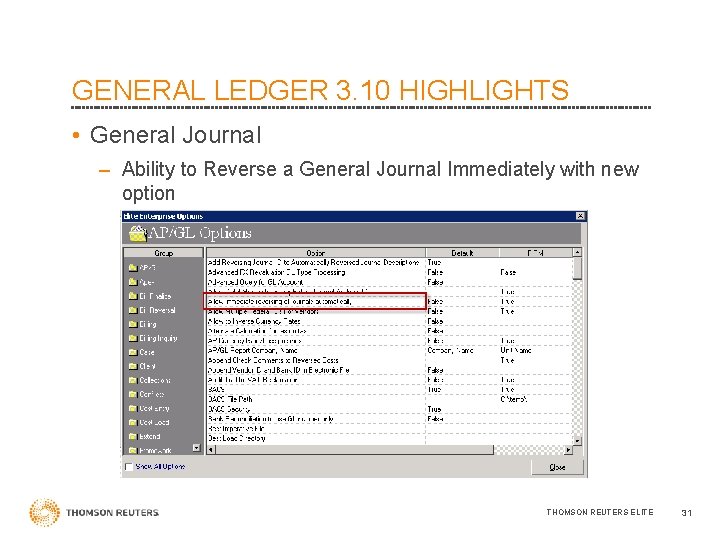 GENERAL LEDGER 3. 10 HIGHLIGHTS • General Journal – Ability to Reverse a General