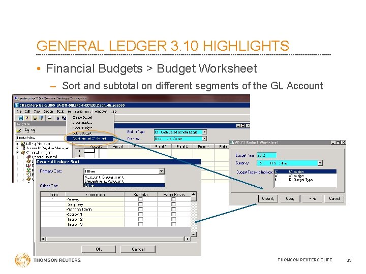 GENERAL LEDGER 3. 10 HIGHLIGHTS • Financial Budgets > Budget Worksheet – Sort and