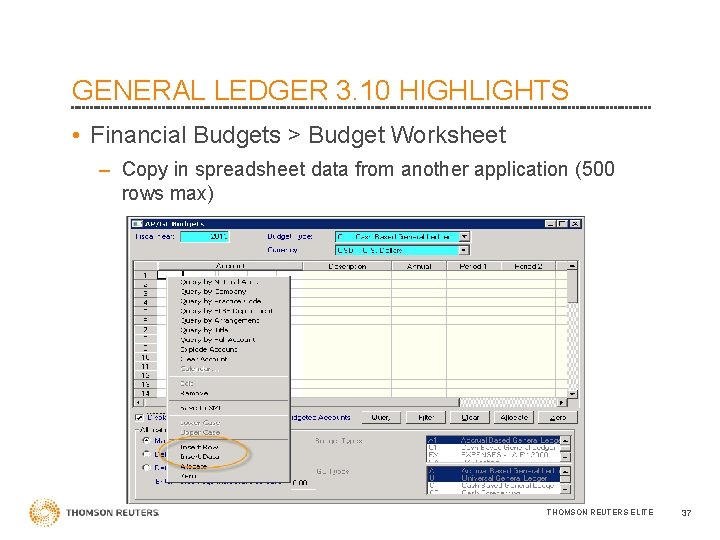GENERAL LEDGER 3. 10 HIGHLIGHTS • Financial Budgets > Budget Worksheet – Copy in
