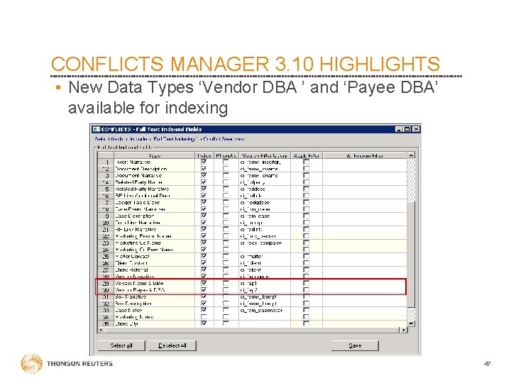 CONFLICTS MANAGER 3. 10 HIGHLIGHTS • New Data Types ‘Vendor DBA ’ and ‘Payee