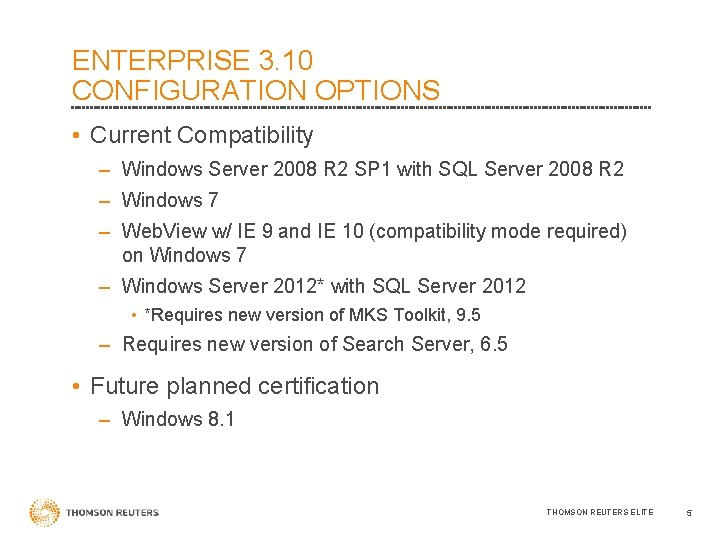 ENTERPRISE 3. 10 CONFIGURATION OPTIONS • Current Compatibility – Windows Server 2008 R 2