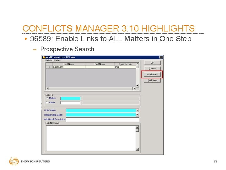 CONFLICTS MANAGER 3. 10 HIGHLIGHTS • 96589: Enable Links to ALL Matters in One