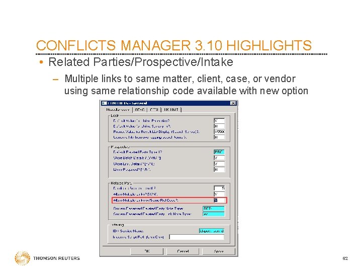 CONFLICTS MANAGER 3. 10 HIGHLIGHTS • Related Parties/Prospective/Intake – Multiple links to same matter,