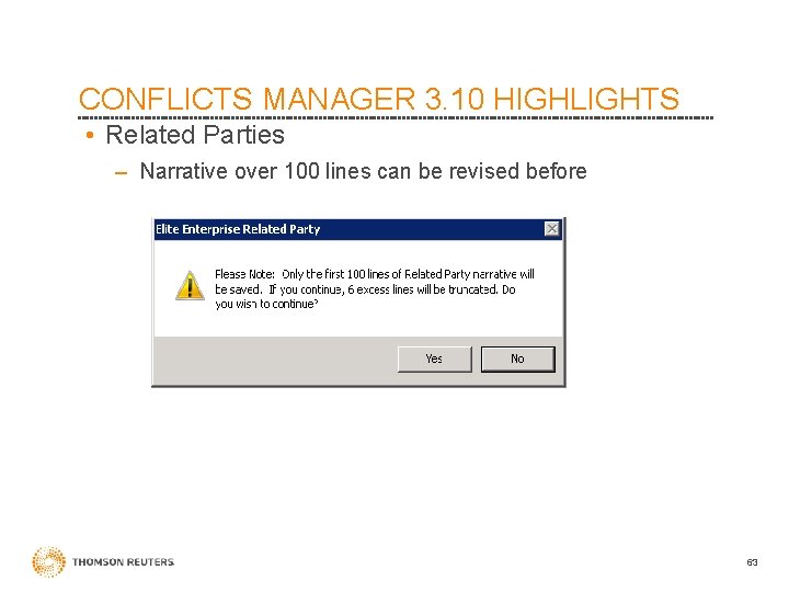 CONFLICTS MANAGER 3. 10 HIGHLIGHTS • Related Parties – Narrative over 100 lines can