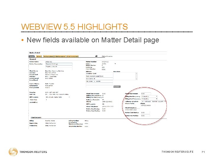 WEBVIEW 5. 5 HIGHLIGHTS • New fields available on Matter Detail page THOMSON REUTERS