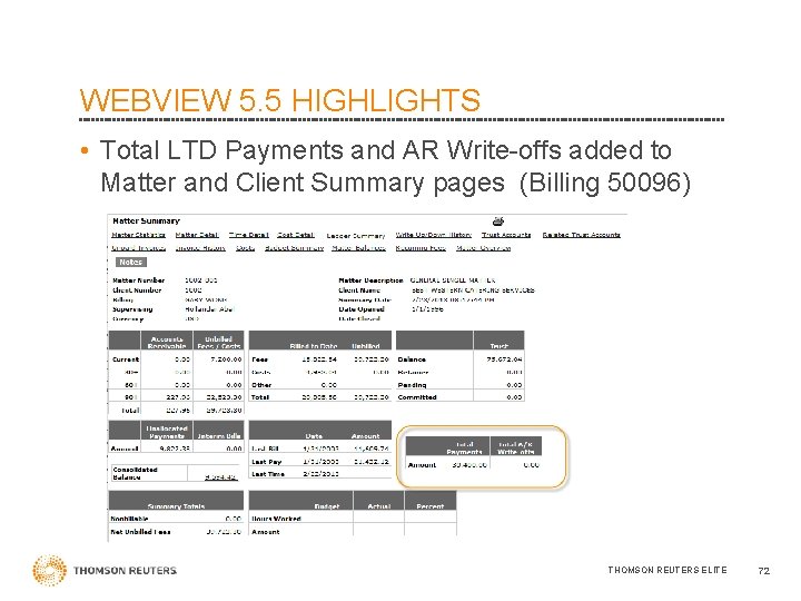 WEBVIEW 5. 5 HIGHLIGHTS • Total LTD Payments and AR Write-offs added to Matter