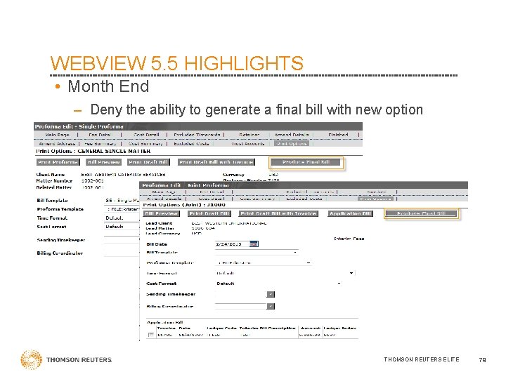 WEBVIEW 5. 5 HIGHLIGHTS • Month End – Deny the ability to generate a
