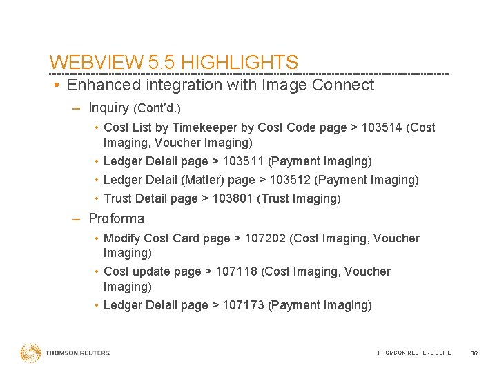 WEBVIEW 5. 5 HIGHLIGHTS • Enhanced integration with Image Connect – Inquiry (Cont’d. )
