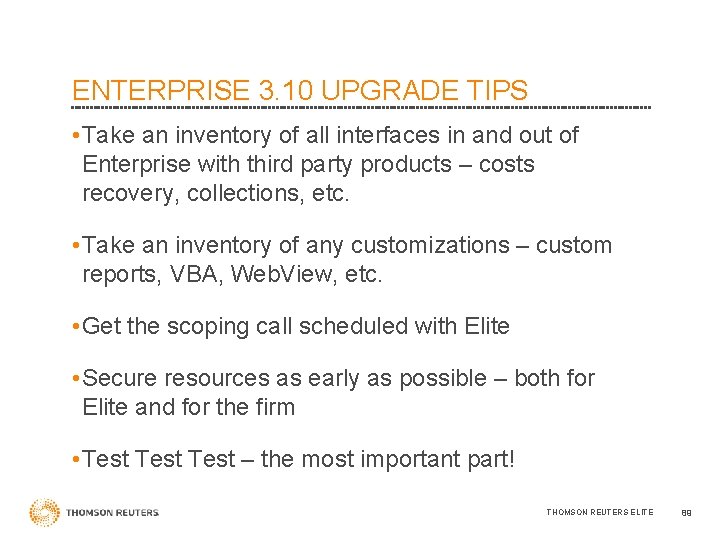 ENTERPRISE 3. 10 UPGRADE TIPS • Take an inventory of all interfaces in and
