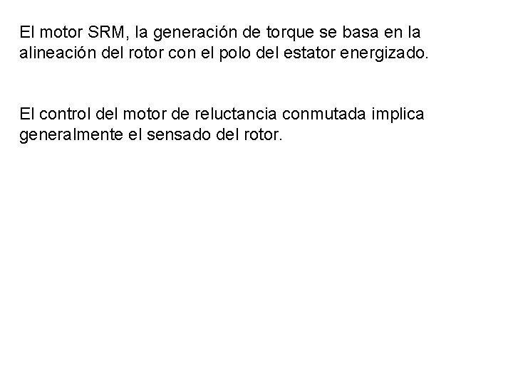 El motor SRM, la generación de torque se basa en la alineación del rotor