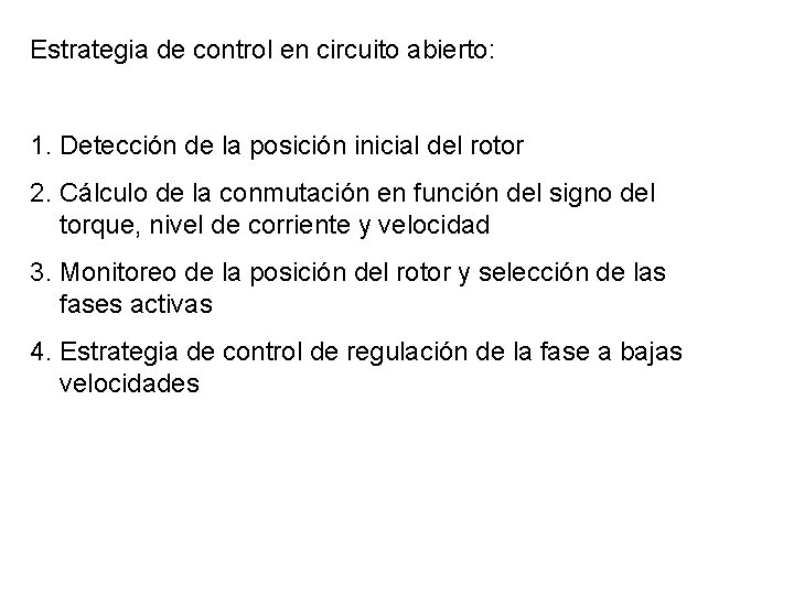 Estrategia de control en circuito abierto: 1. Detección de la posición inicial del rotor