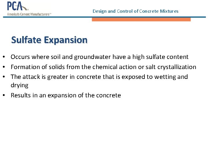 Design and Control of Concrete Mixtures Sulfate Expansion • Occurs where soil and groundwater Design and Control of Concrete Mixtures Sulfate Expansion • Occurs where soil and groundwater